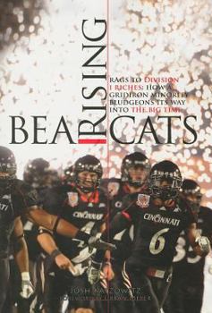 Paperback Bearcats Rising: Rags to Division I Riches: How a Gridiron Minority Bludgeons Its Way Into the Big Time Book