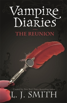 Dark Reunion - Book #4 of the Vampire Diaries
