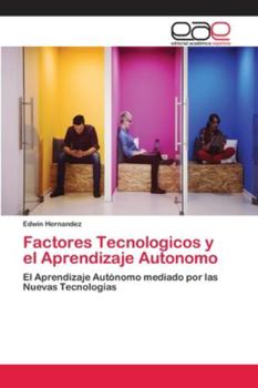 Paperback Factores Tecnologicos y el Aprendizaje Autonomo [Spanish] Book