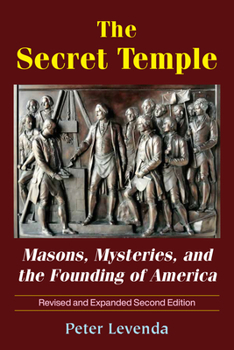 Paperback The Secret Temple: Masons, Mysteries, and the Founding of America Book