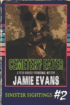 Paperback Cemetery Eater: A Peter Kargosi Paranormal Mystery Book