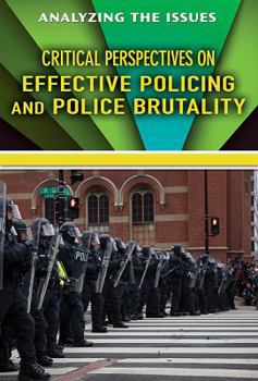 Library Binding Critical Perspectives on Effective Policing and Police Brutality Book