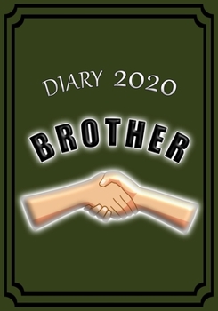 Paperback Diary 2020 Brother: Celebrate your favourite Brother with this Weekly Diary/Planner - 7" x 10" - Khaki Cover Book
