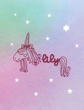 Lily : Unicorn Name Notebook