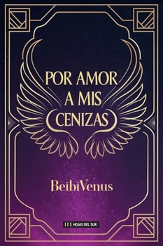 Paperback Por amor a mis cenizas [Spanish] Book