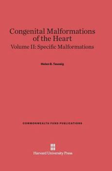 Hardcover Congenital Malformations of the Heart, Volume II: Specific Malformations: Second Edition Book