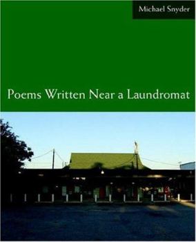 Paperback Poems Written Near a Laundromat Book