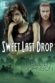 Sweet Last Drop - Book #2 of the Night Blood