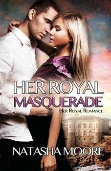 Paperback Her Royal Masquerade Book