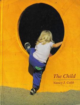Hardcover The Child: Infants, Children, and Adolescents Book