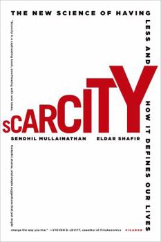 Paperback Scarcity: The New Science of Having Less and How It Defines Our Lives Book