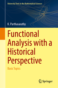 Hardcover Functional Analysis with a Historical Perspective: Basic Topics Book