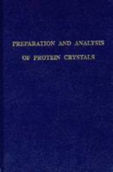 Hardcover Preparation and Analysis of Protein Crystals Book