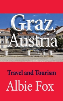 Paperback Graz, Austria: Travel and Tourism Book