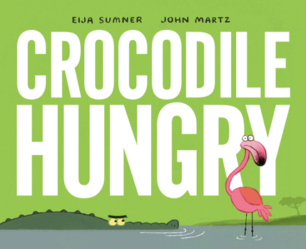 Hardcover Crocodile Hungry Book