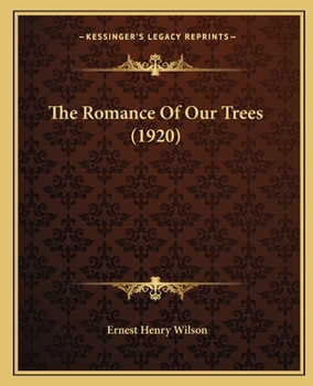 Paperback The Romance Of Our Trees (1920) Book