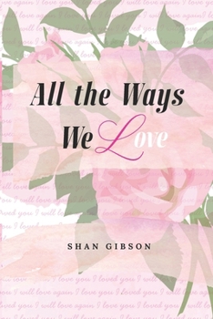 Paperback All the Ways We Love Book