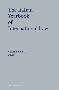 Hardcover Italian Yearbook of International Law 33 (2023) Book