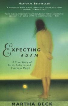 Paperback Expecting Adam: A True Story of Birth, Rebirth, and Everyday Magic Book