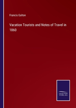 Vacation tourists and notes of travel in 1861