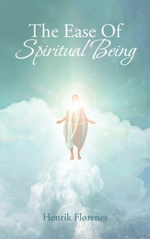 Paperback The Ease of Spiritual Being Book