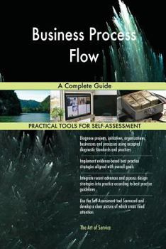 Paperback Business Process Flow A Complete Guide Book