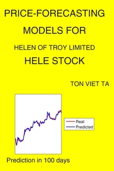 Paperback Price-Forecasting Models for Helen of Troy Limited HELE Stock Book