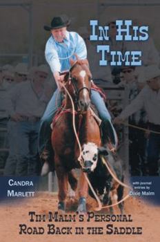 Paperback In His Time: Tim Malm?s Personal Road Back in the Saddle Book