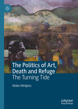 The Politics of Art, Death and Refuge: The Turning Tide