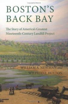 Hardcover Boston's Back Bay: The Story of America's Greatest Nineteenth-Century Landfill Project Book