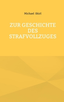 Paperback Zur Geschichte des Strafvollzuges [German] Book