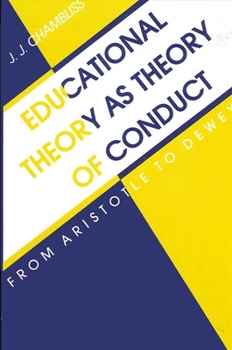 Paperback Educational Theory As Theory of Conduct: From Aristotle to Dewey Book