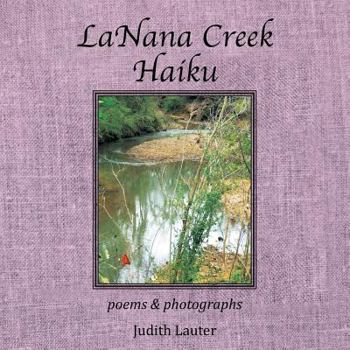Paperback LaNana Creek Haiku: poems & photographs Book