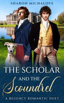 Paperback The Scholar and the Scoundrel : A Regency Romantic Duet Book