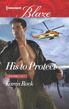 His To Protect (Uniformly Hot! Book 72) - Book #72 of the Uniformly Hot!