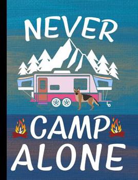 Paperback Never Camp Alone: German Shepherd Dog School Notebook 100 Pages Wide Ruled Paper Book