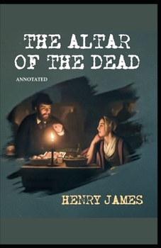 Paperback The Altar of the Dead Annotated Book
