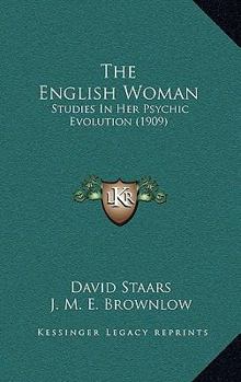 The English Woman, Studies in Her Psychic Evolution