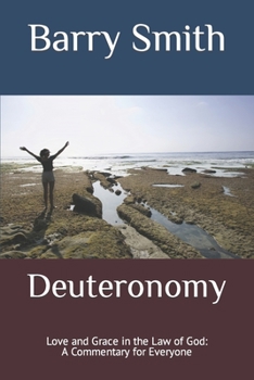 Paperback Deuteronomy: Love and Grace in the Law of God: A Commentary for Everyone Book