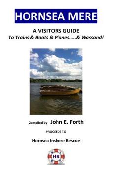 Paperback Hornsea Mere - A Visitors Guide to Trains & Boats & Planes and Wassand! Book