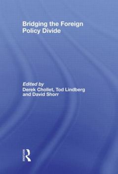 Hardcover Bridging the Foreign Policy Divide: A Project of the Stanley Foundation Book