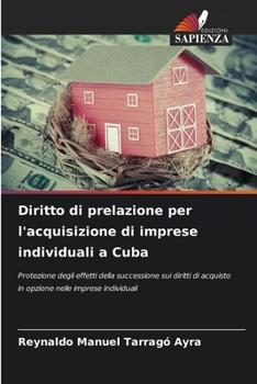 Diritto di prelazione per l'acquisizione di imprese individuali a Cuba (Italian Edition)