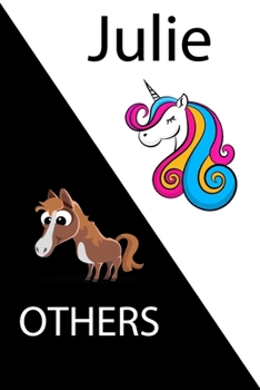 Julie VS OTHERS ( unicorn ) : Personal Name unicorn notebook - Cute Notebook for Girls With Unicorn , Thoughtful Cool Present for Julie ( Julie ... Personalized Notebooks For Girls And Women