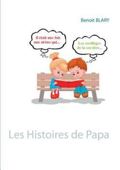 Paperback Les Histoires de Papa [French] Book