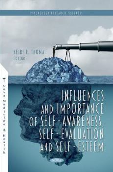 Paperback Influences and Importance of Self-Awareness, Self-Evaluation and Self-Esteem Book
