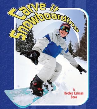 Hardcover Carve It Snowboarding Book