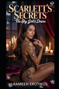 Paperback Scarlett's Secrets(TM): The Shy Girl's Desire Book