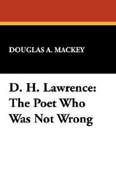 Paperback D. H. Lawrence: The Poet Who Was Not Wrong Book