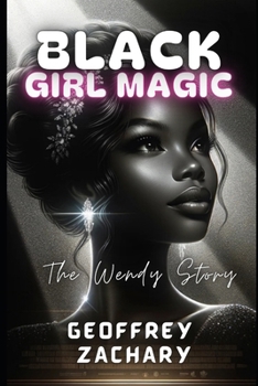 Paperback Black Girl Magic: The Wendy Story Book