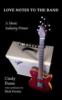 Paperback Love Notes to the Band: A Music Industry Primer Book